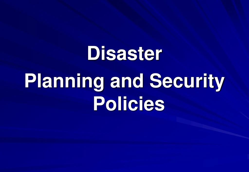 disaster planning and security policies