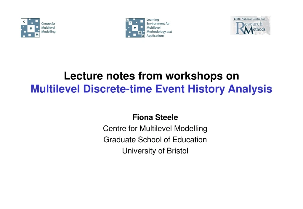 lecture notes from workshops on multilevel discrete time event history analysis
