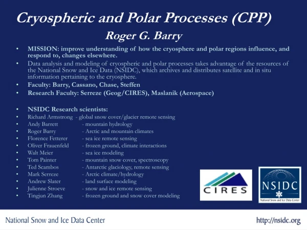 Cryospheric and Polar Processes (CPP) Roger G. Barry