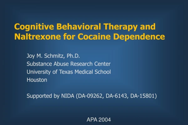 Cognitive Behavioral Therapy and Naltrexone for Cocaine Dependence