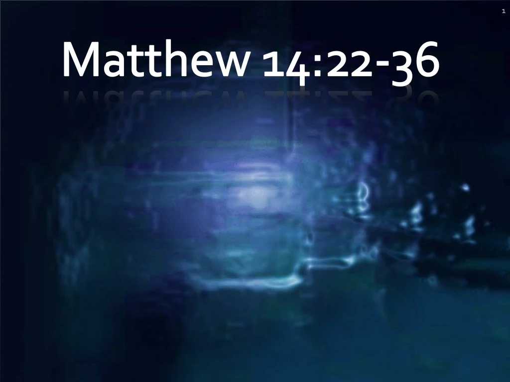 matthew 14 22 36