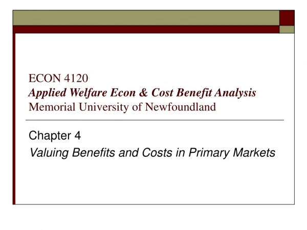 ECON 4120 Applied Welfare Econ &amp; Cost Benefit Analysis Memorial University of Newfoundland