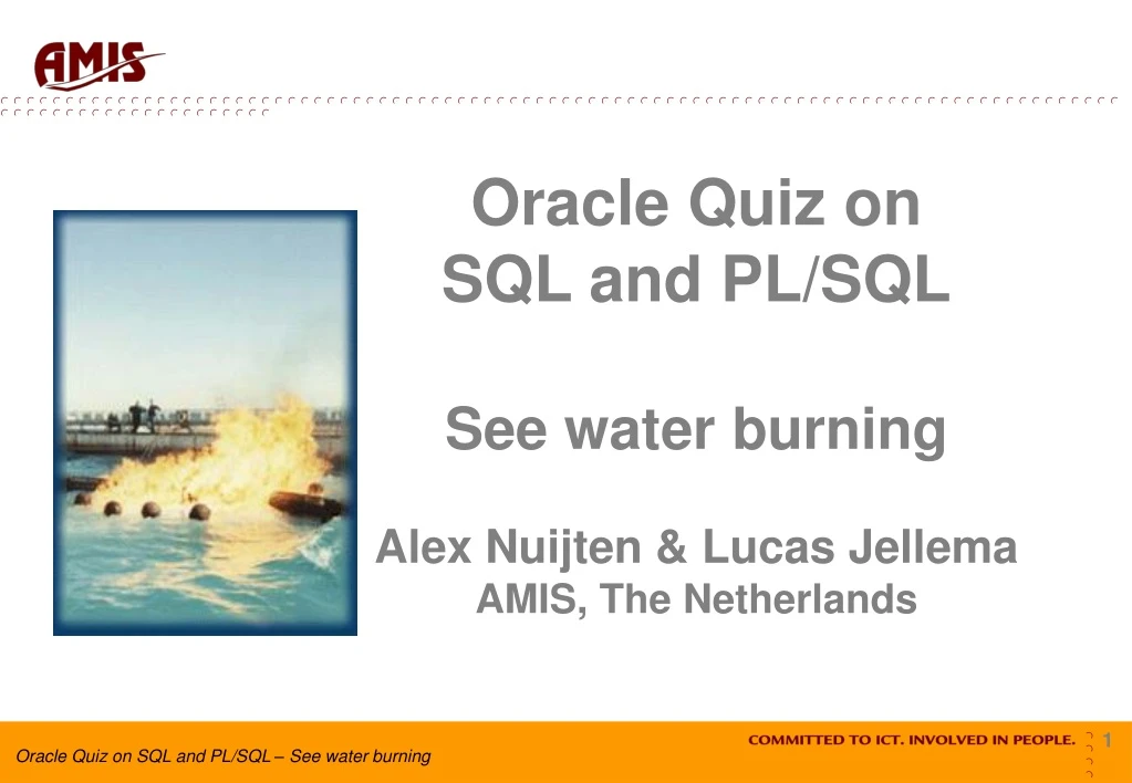 oracle quiz on sql and pl sql see water burning alex nuijten lucas jellema amis the netherlands