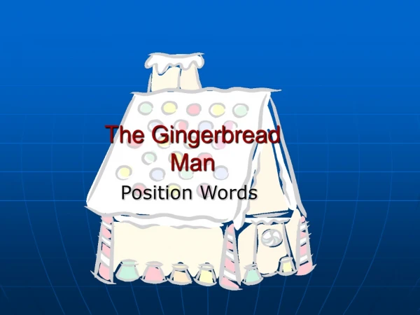 The Gingerbread  Man