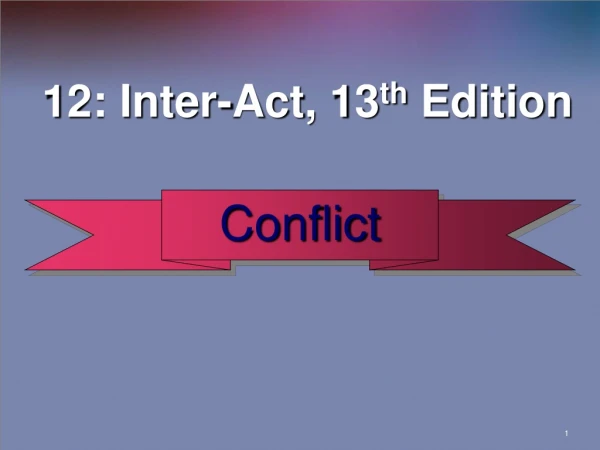 12: Inter-Act, 13 th  Edition