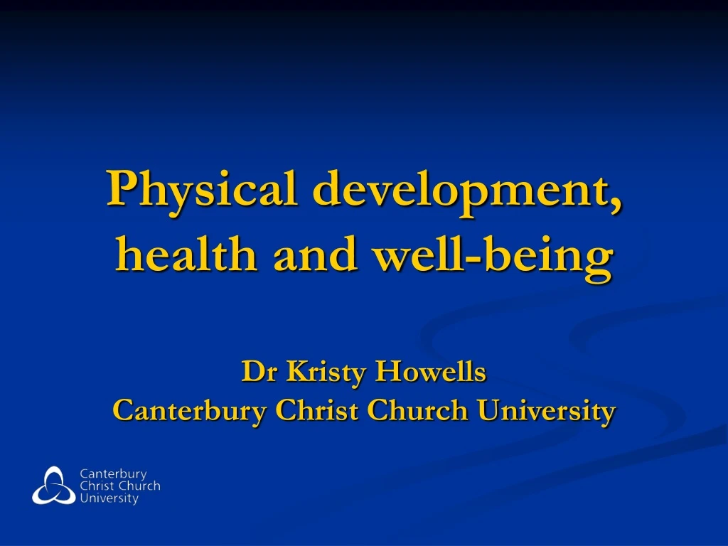 physical development health and well being dr kristy howells canterbury christ church university