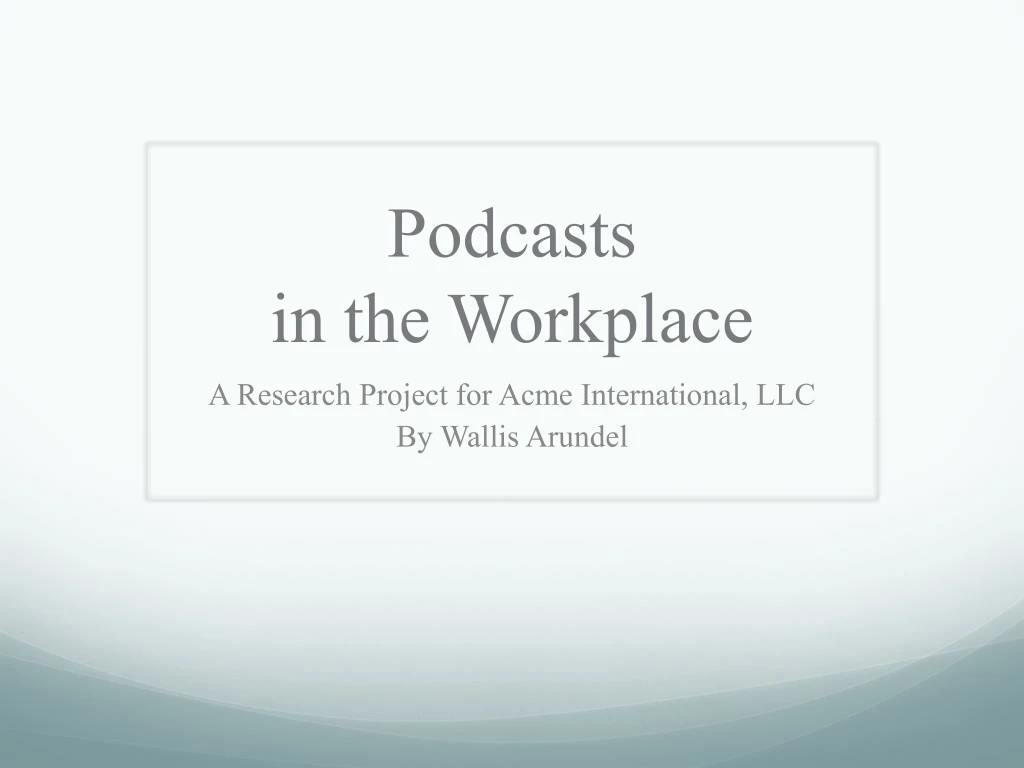 podcasts in the workplace