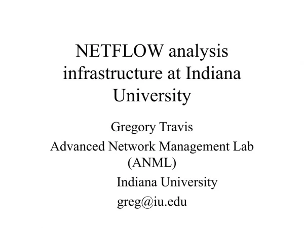 NETFLOW analysis infrastructure at Indiana University