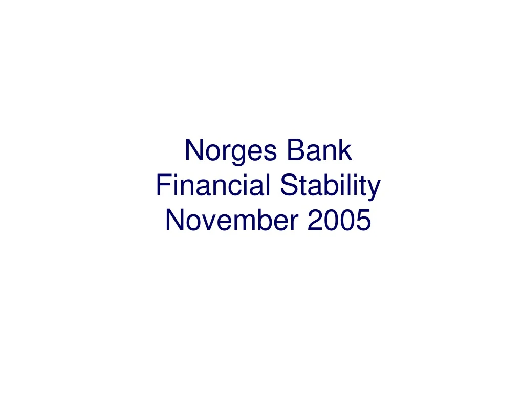 norges bank financial stability november 2005