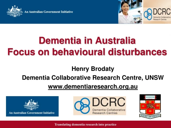 Dementia in Australia Focus on behavioural disturbances