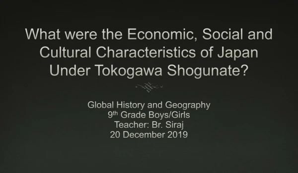 What were the Economic, Social and Cultural Characteristics of Japan Under Tokogawa Shogunate?