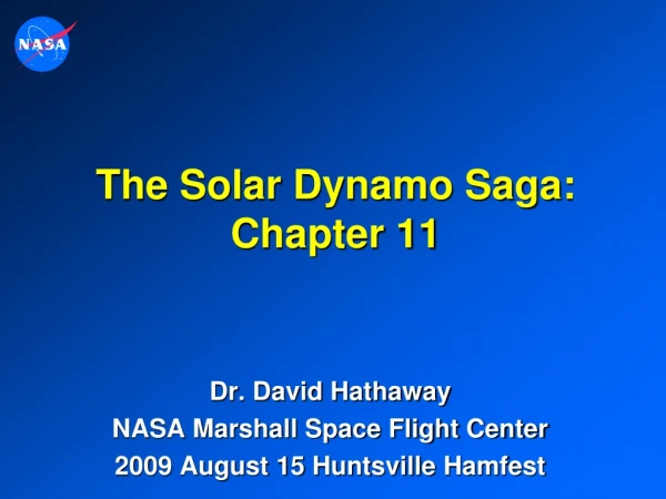 The Solar Dynamo Saga: Chapter 11