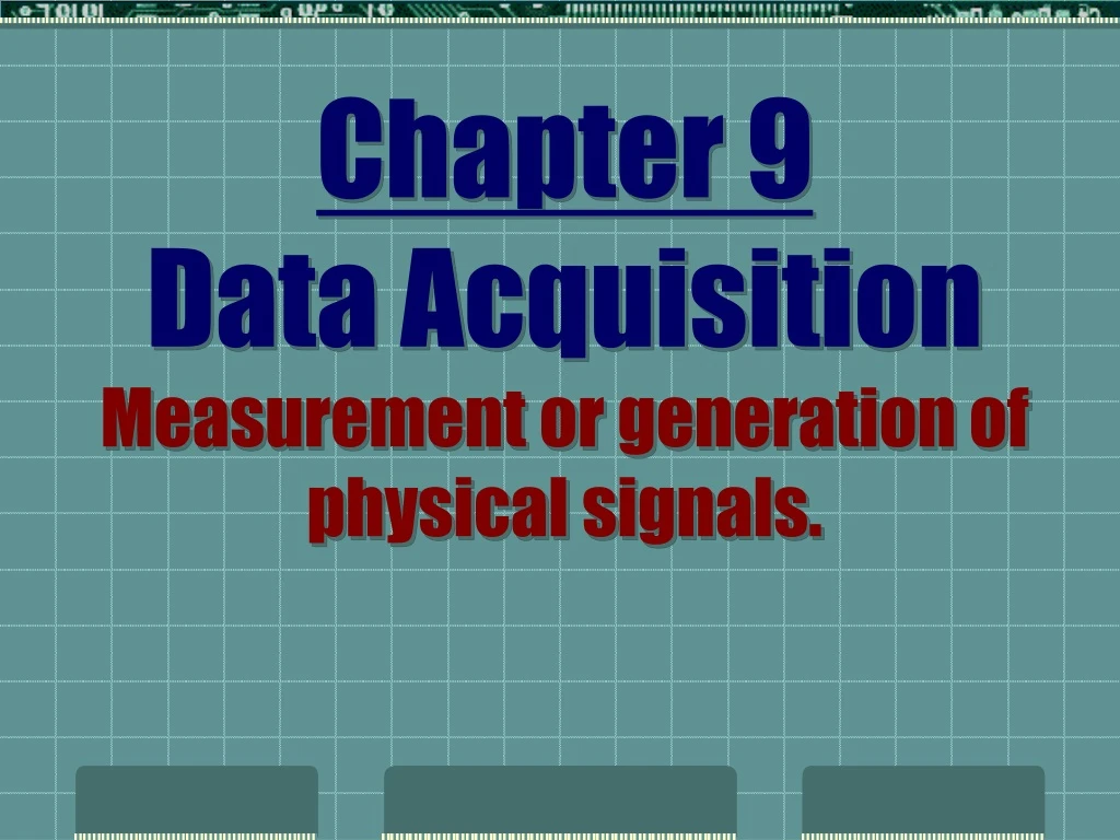 chapter 9 data acquisition measurement or generation of physical signals