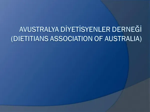 AVUSTRALYA DIYETISYENLER DERNEGI DIETITIANS ASSOCIATION OF AUSTRALIA