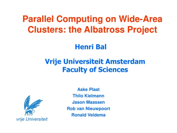 Parallel Computing on Wide-Area Clusters: the Albatross Project