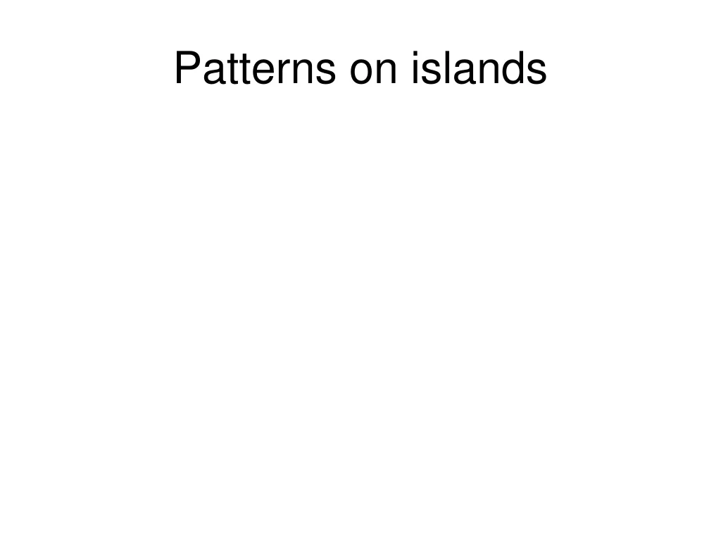 patterns on islands