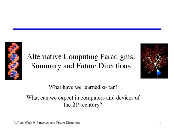 Alternative Computing Paradigms:  Summary and Future Directions
