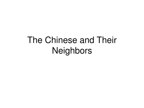 The Chinese and Their Neighbors