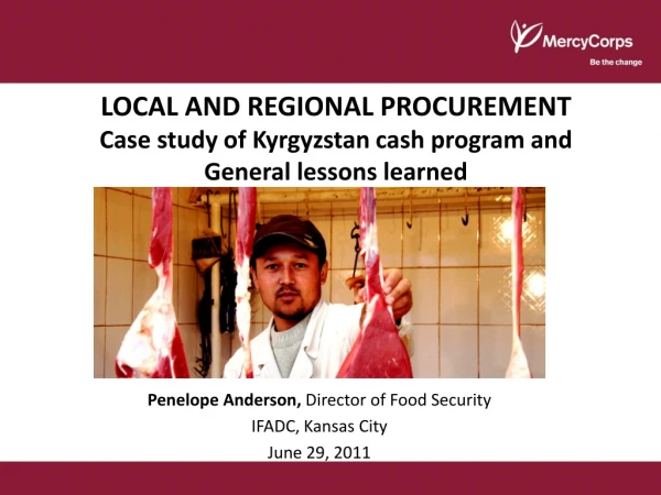 LOCAL AND REGIONAL PROCUREMENT Case study of Kyrgyzstan cash program and  General lessons learned