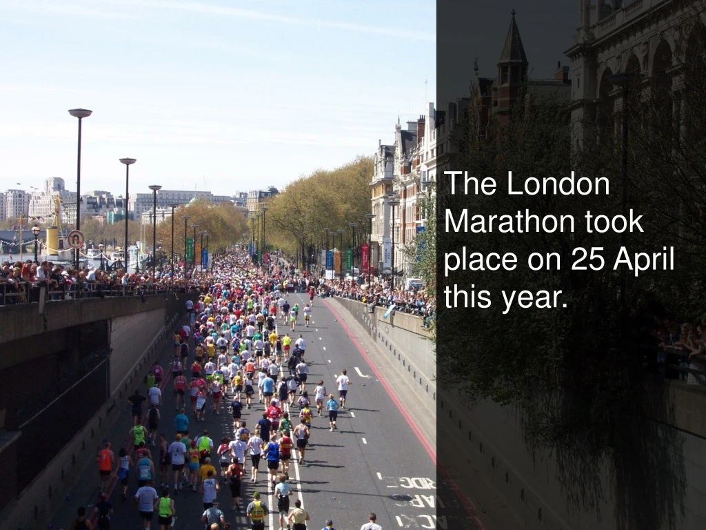 the london marathon took place on 25 april this