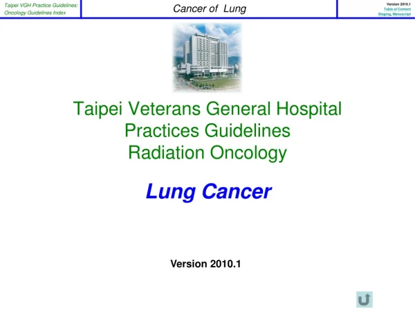 Taipei Veterans General Hospital Practices Guidelines Radiation Oncology