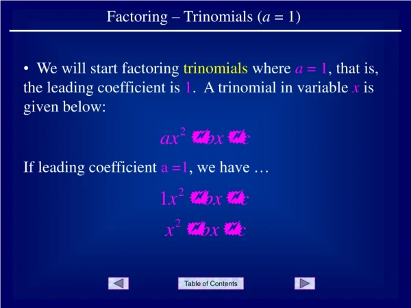 Factoring – Trinomials ( a = 1)