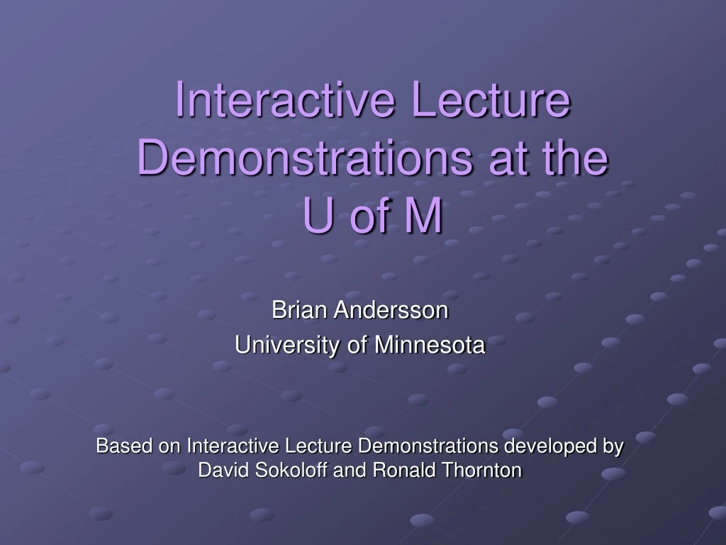 interactive lecture demonstrations at the u of m