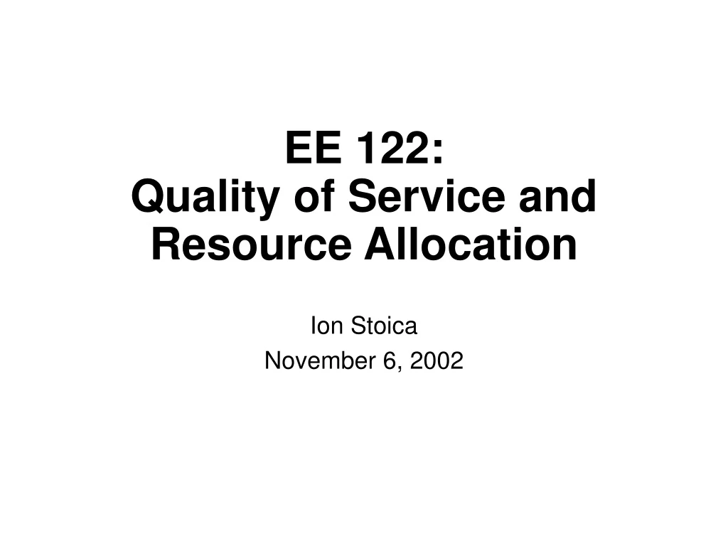 ee 122 quality of service and resource allocation
