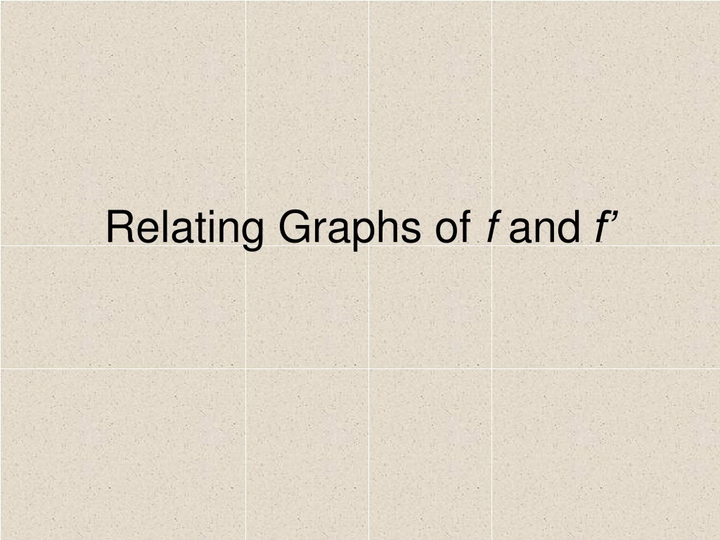 relating graphs of f and f