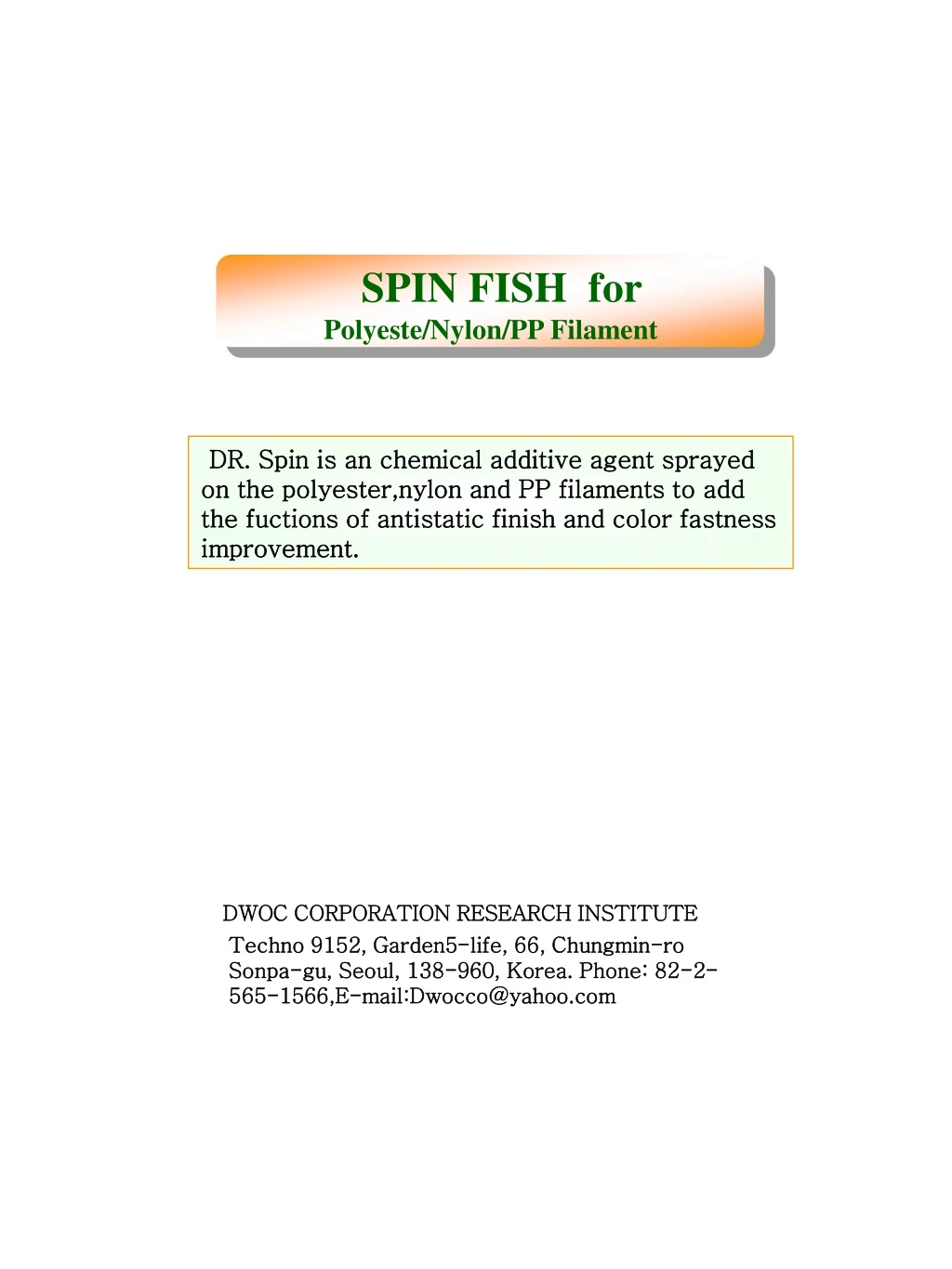 spin fish for polyeste nylon pp filament