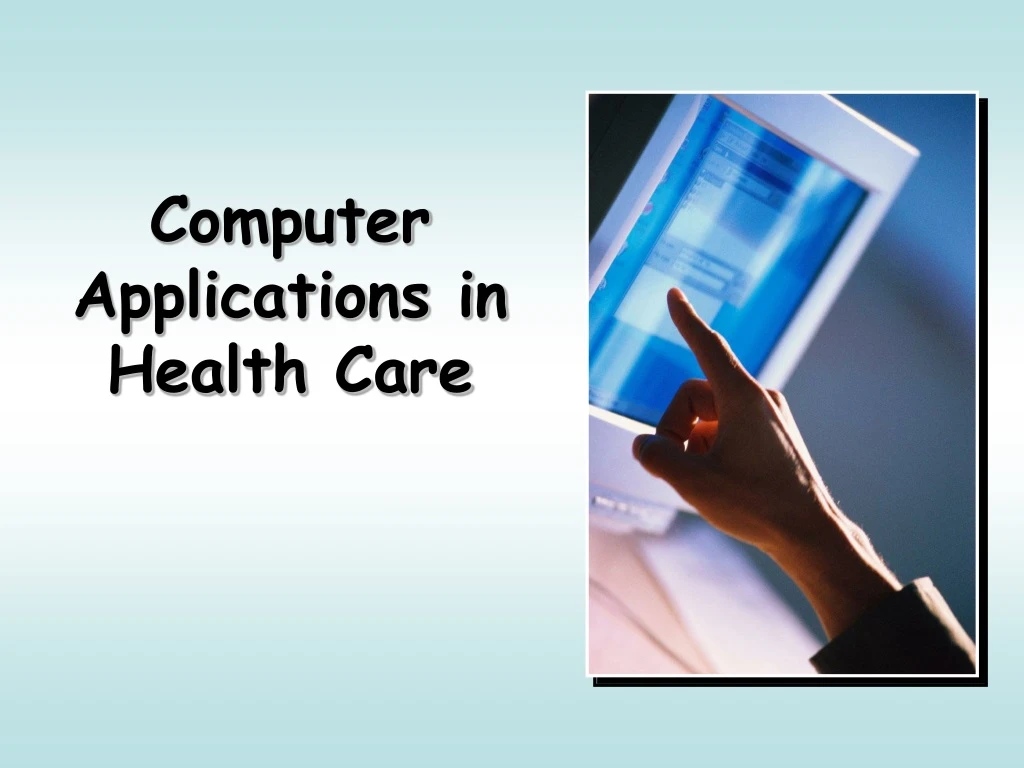 computer applications in health care