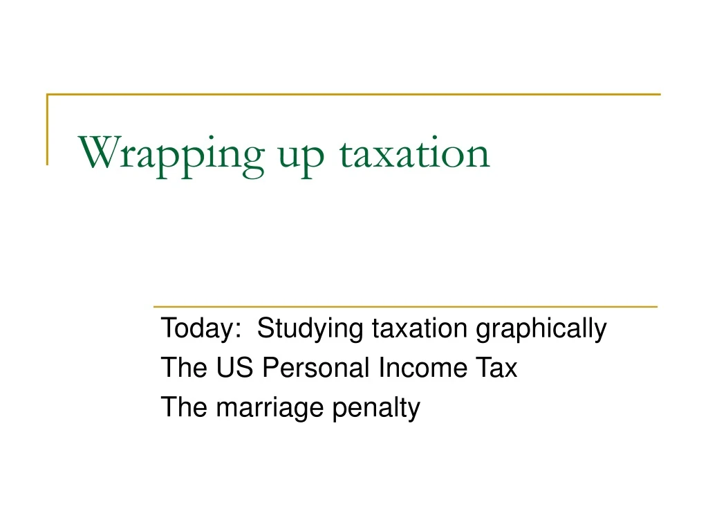 wrapping up taxation
