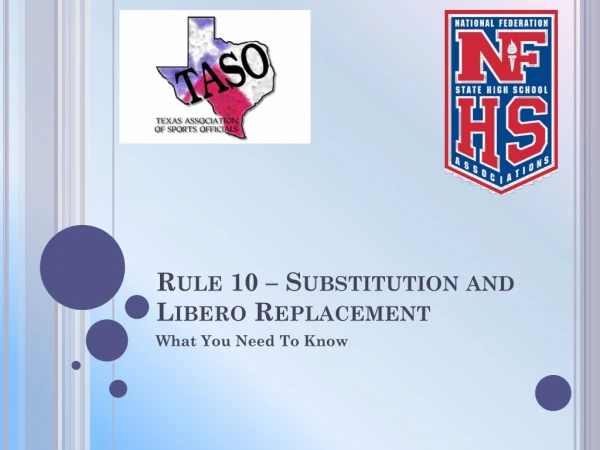 Rule 10 – Substitution and Libero Replacement