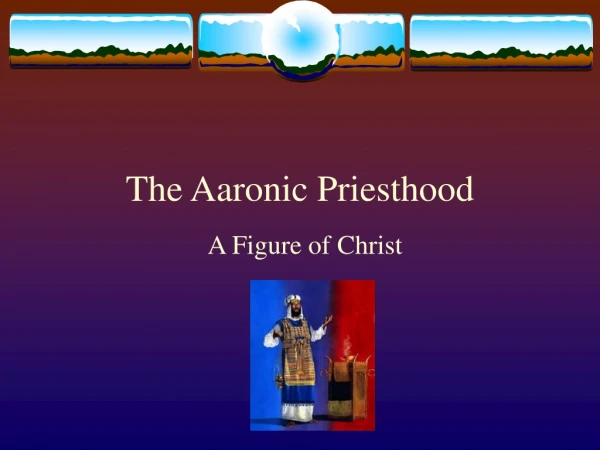 The Aaronic Priesthood