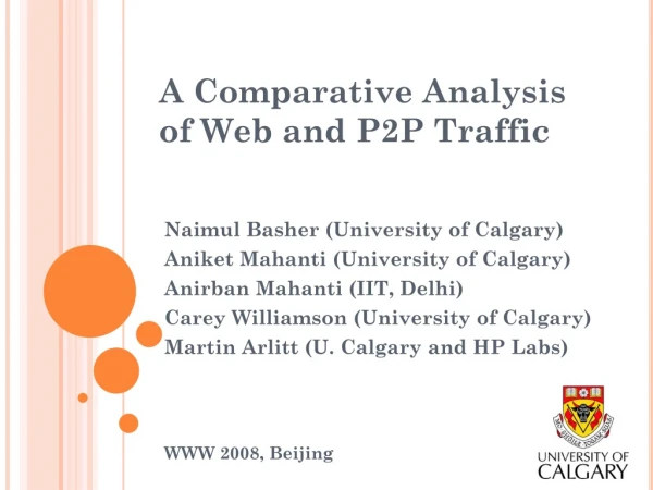 A Comparative Analysis of Web and P2P Traffic