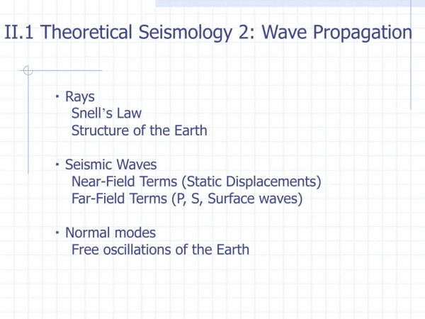 ・  Rays     Snell ’ s Law     Structure of the Earth ・  Seismic Waves