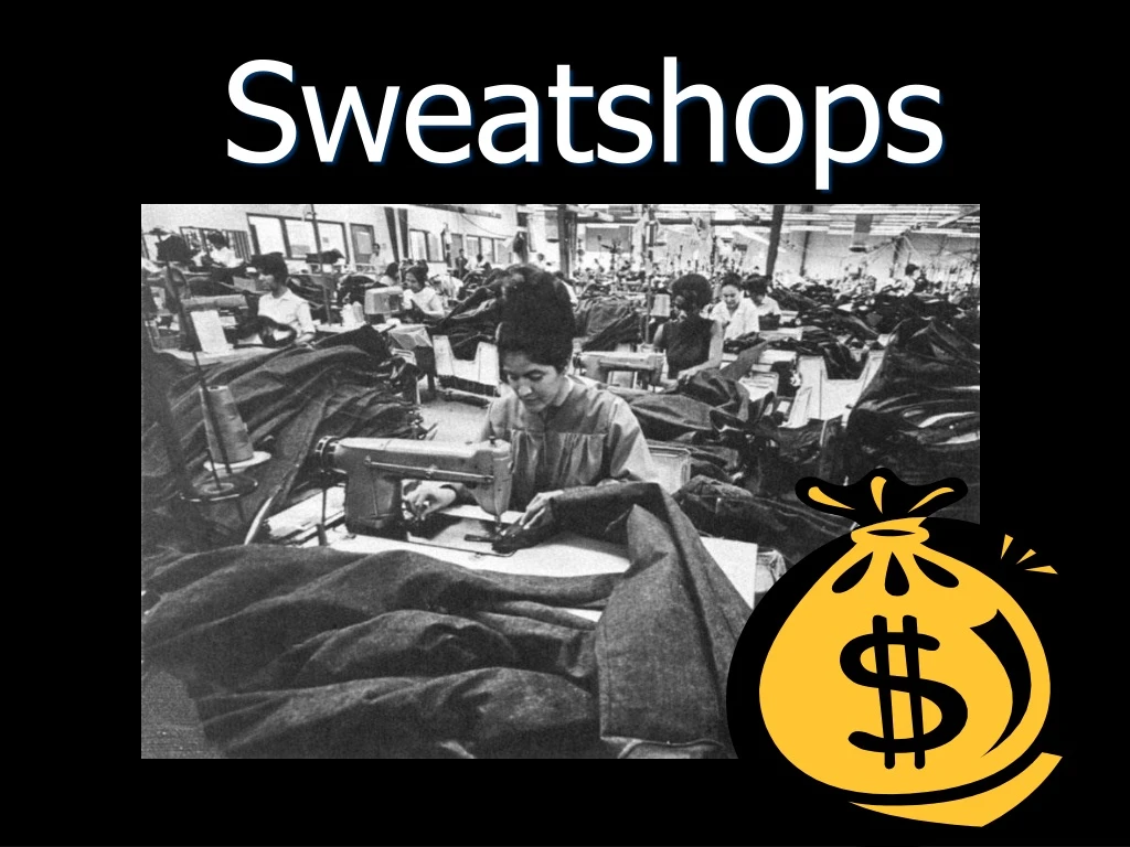 sweatshops