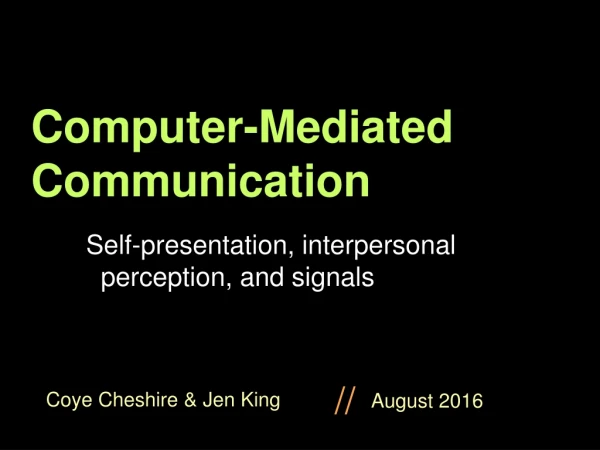 Computer-Mediated Communication