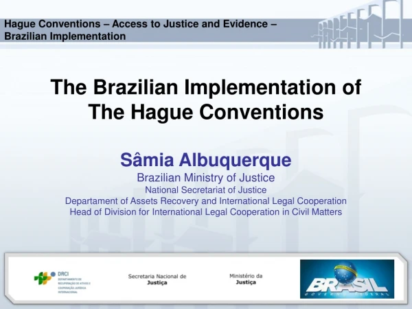 Hague Conventions – Access to Justice and Evidence – Brazilian Implementation