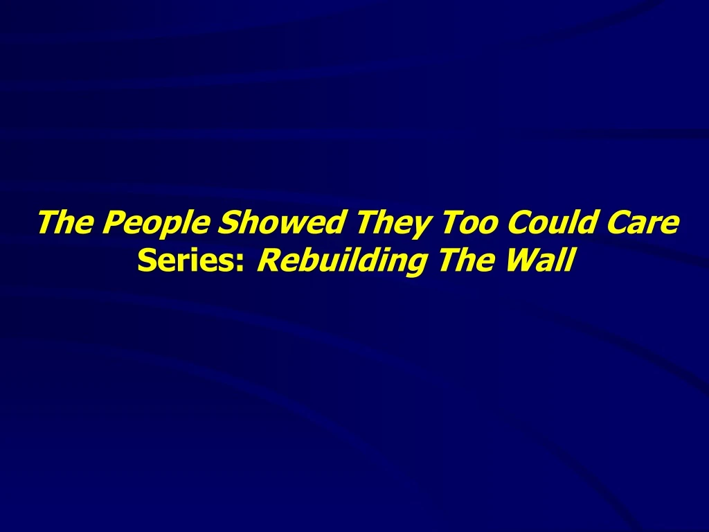 the people showed they too could care series