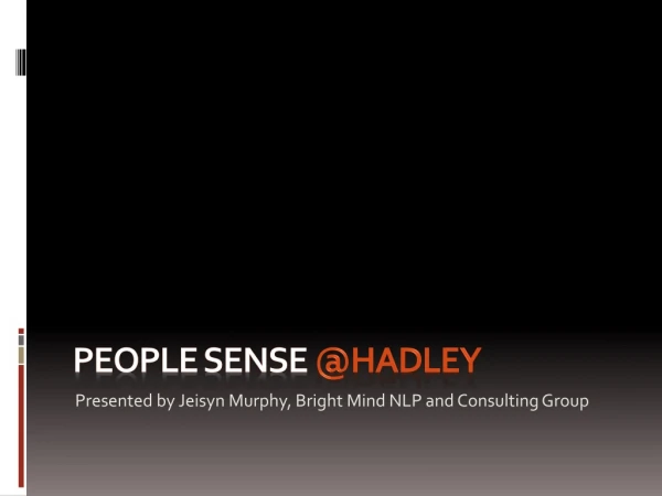 People Sense  @Hadley