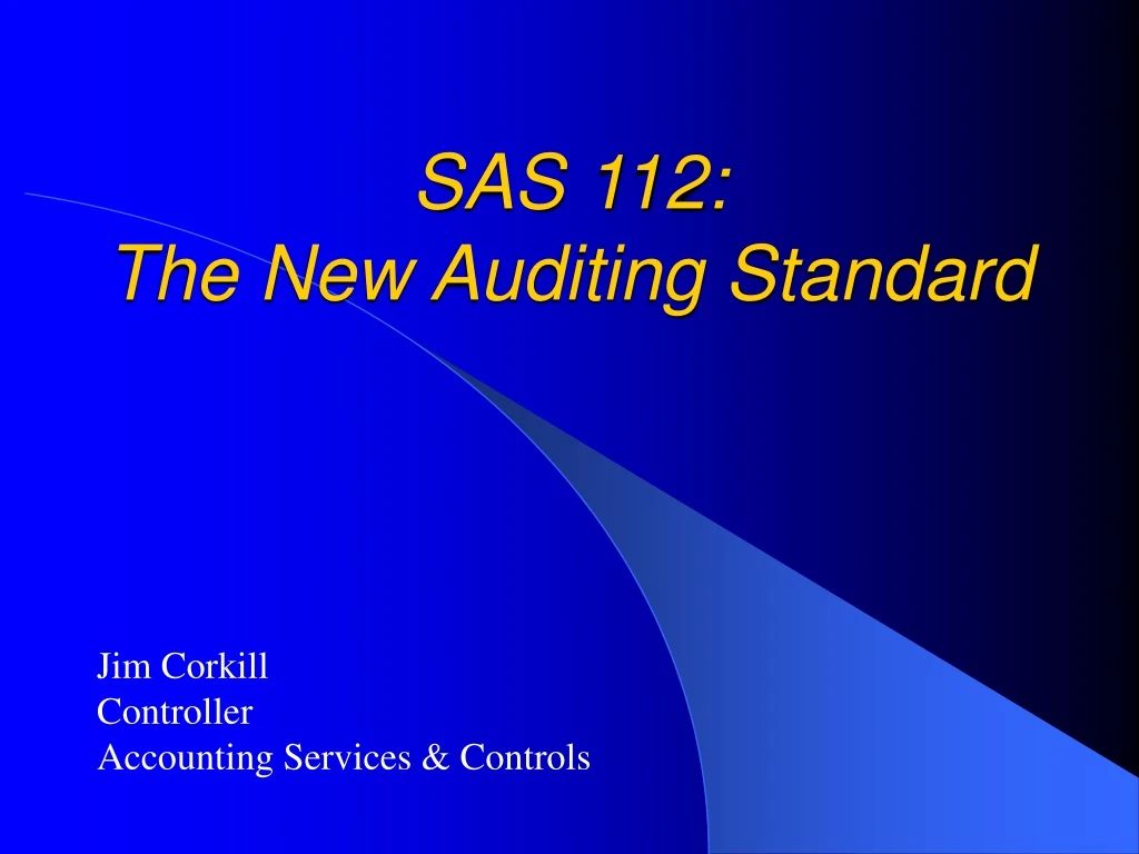 sas 112 the new auditing standard