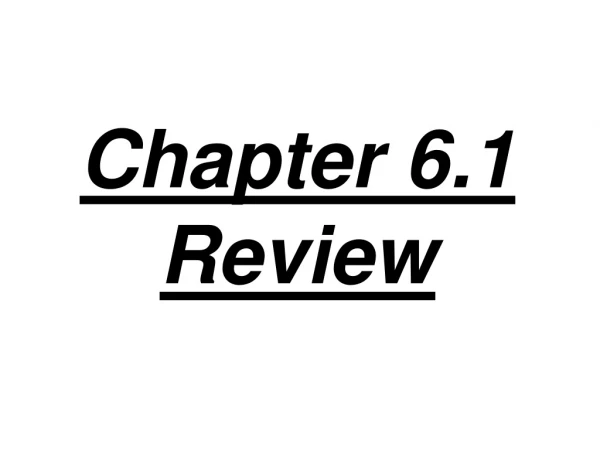 Chapter 6.1 Review