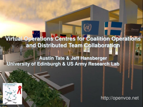 Virtual Operations Centres for Coalition Operations and Distributed Team Collaboration
