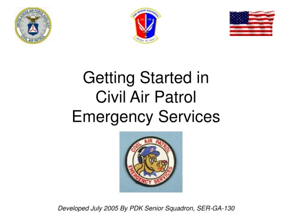 Getting Started in   Civil Air Patrol Emergency Services