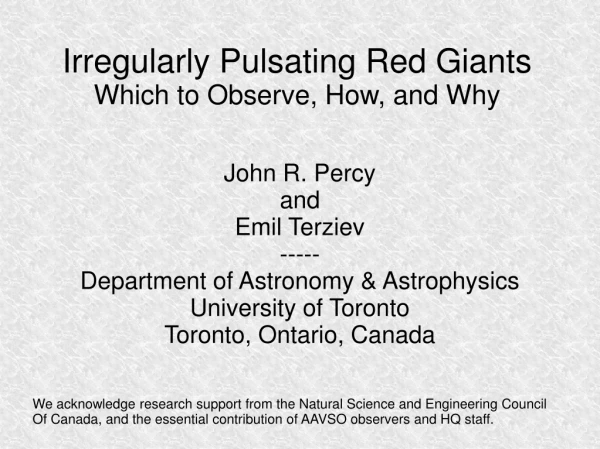 Irregularly Pulsating Red Giants Which to Observe, How, and Why