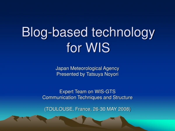 Blog-based technology for WIS