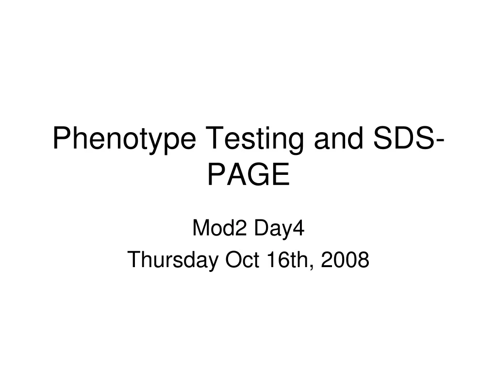 phenotype testing and sds page