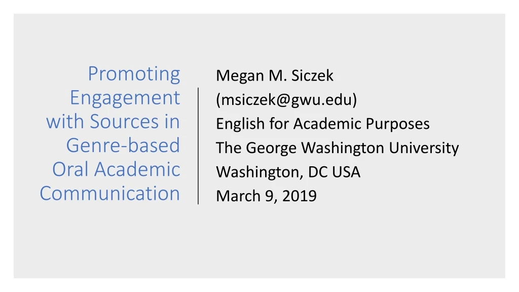 promoting engagement with sources in genre based oral academic communication