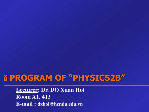   PROGRAM OF “PHYSICS2B”